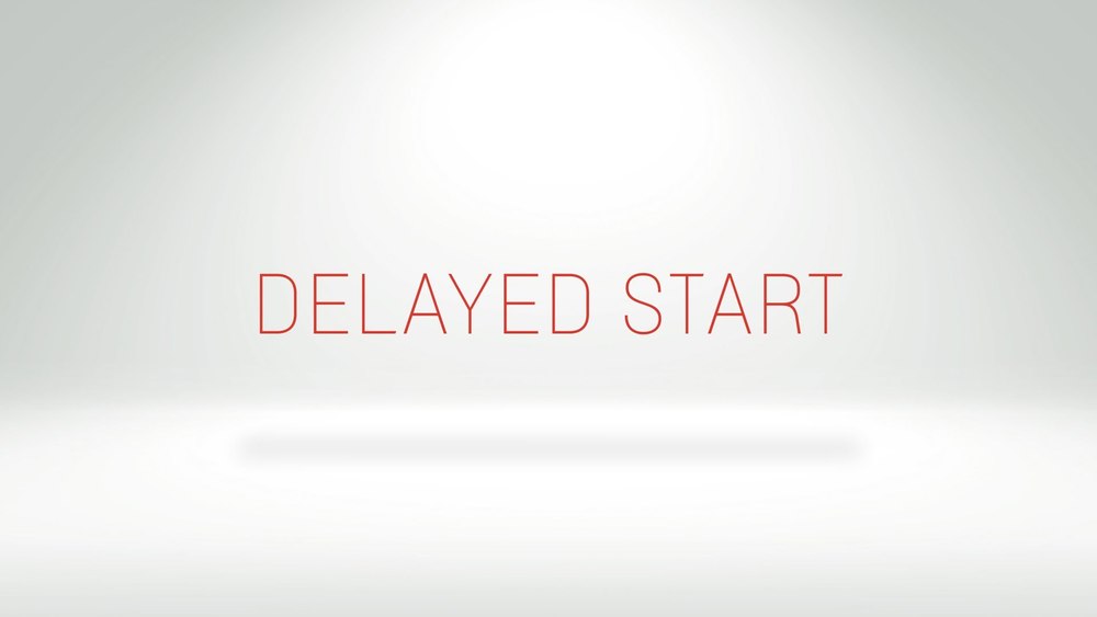 delayed start